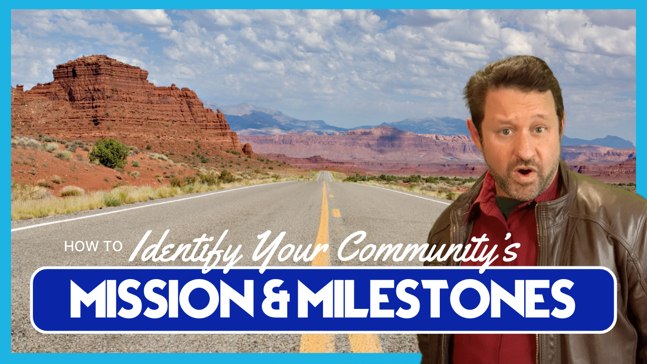 Community Mission and Milestones