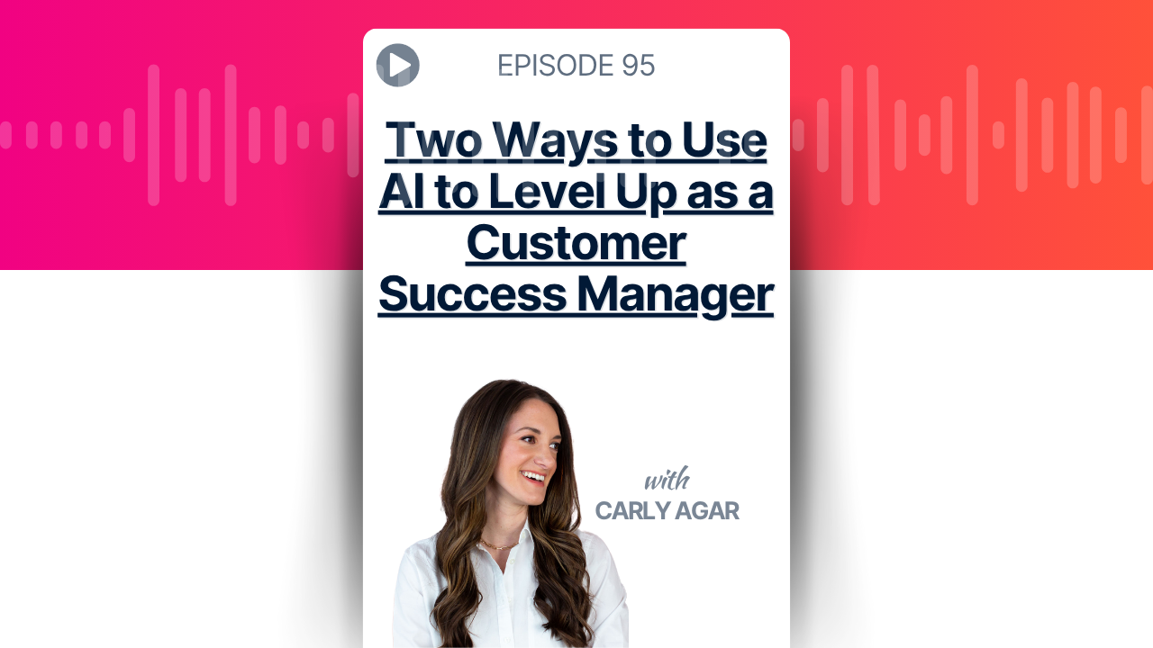 Two Ways to Use AI to Level Up as a Customer Success Manager