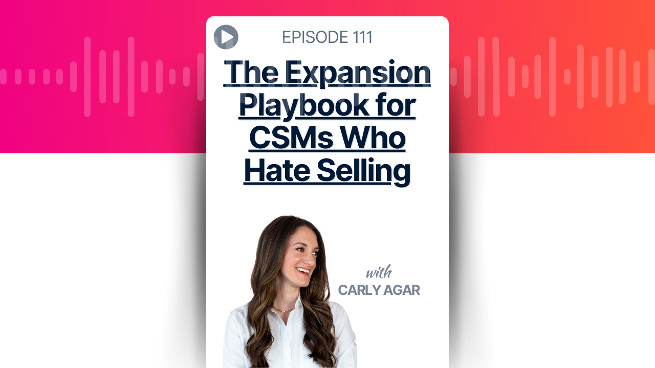 The Expansion Playbook for CSMs Who Hate Selling