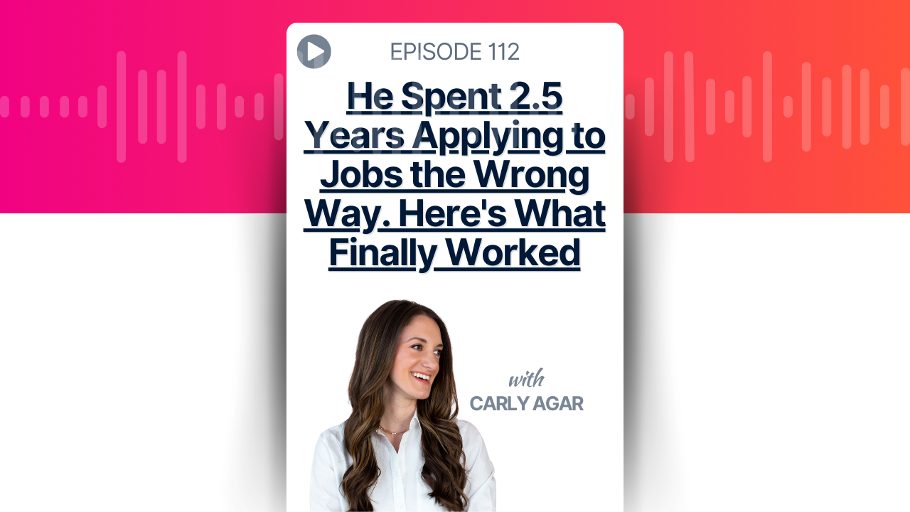 He Spent 2.5 Years Applying to Jobs the Wrong Way. Here's What Finally Worked