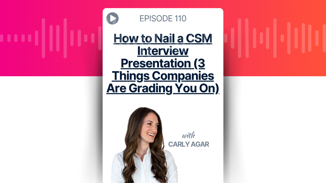 How to Nail a CSM Interview Presentation (3 Things Companies Are Grading You On)