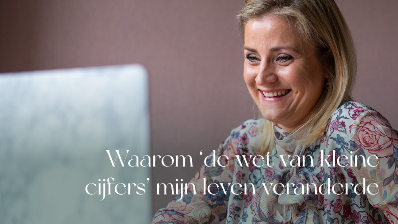 Waarom ‘de wet van kleine cijfers’ mijn leven veranderde