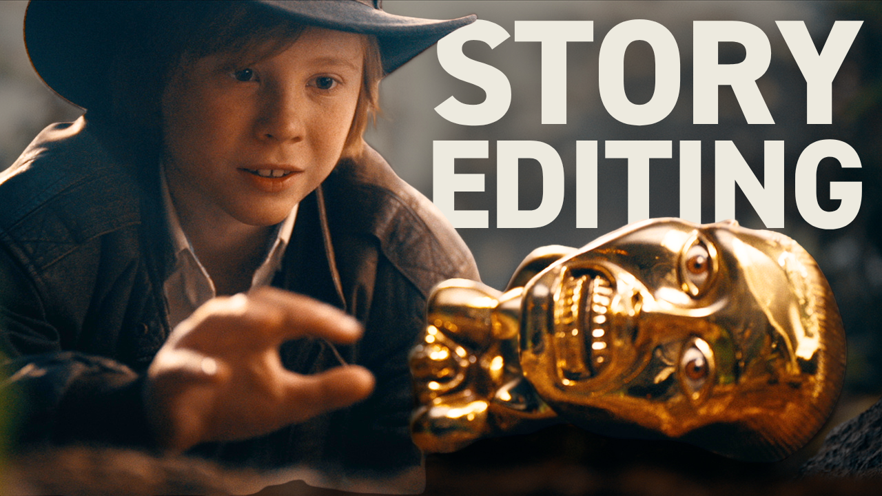 Young Indiana Jones reaches for a golden idol with text STORY EDITING