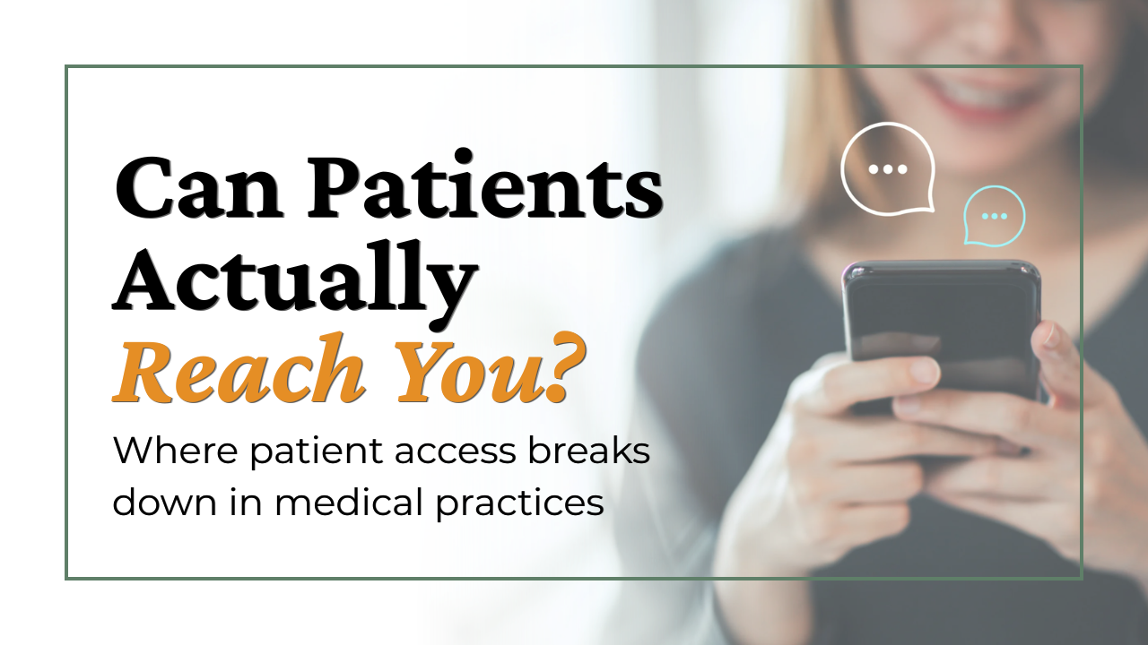 Patient access gaps in medical practice communication and scheduling