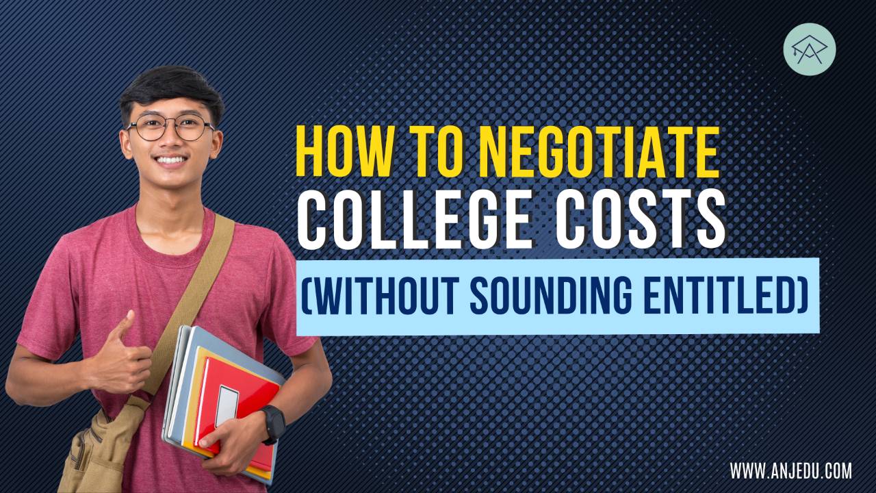 How to Negotiate College Costs (Without Sounding Entitled)