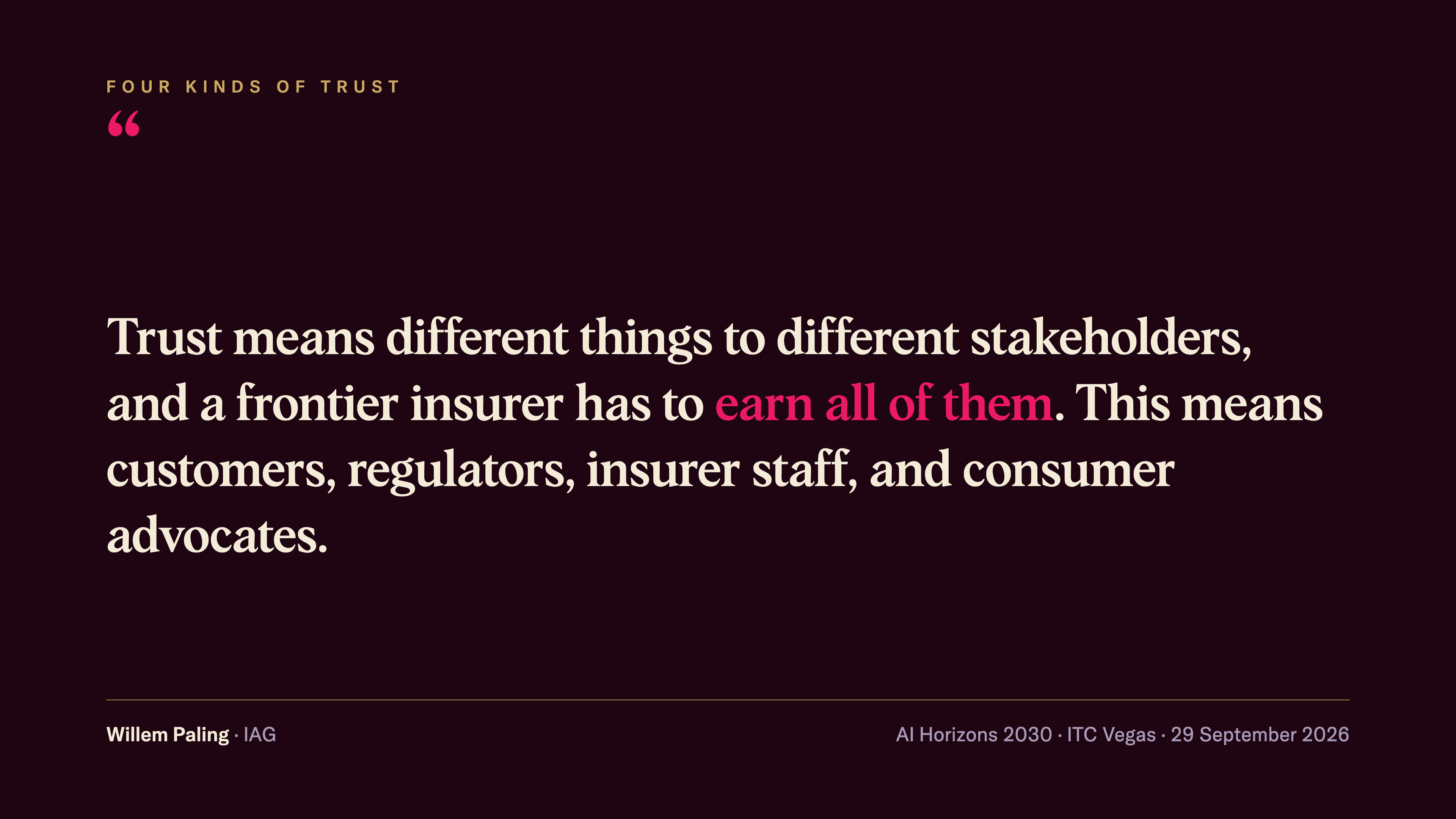 Quote card, Willem Paling, IAG: four kinds of trust a frontier insurer has to earn, from customers, regulators, insurer staff, and consumer advocates