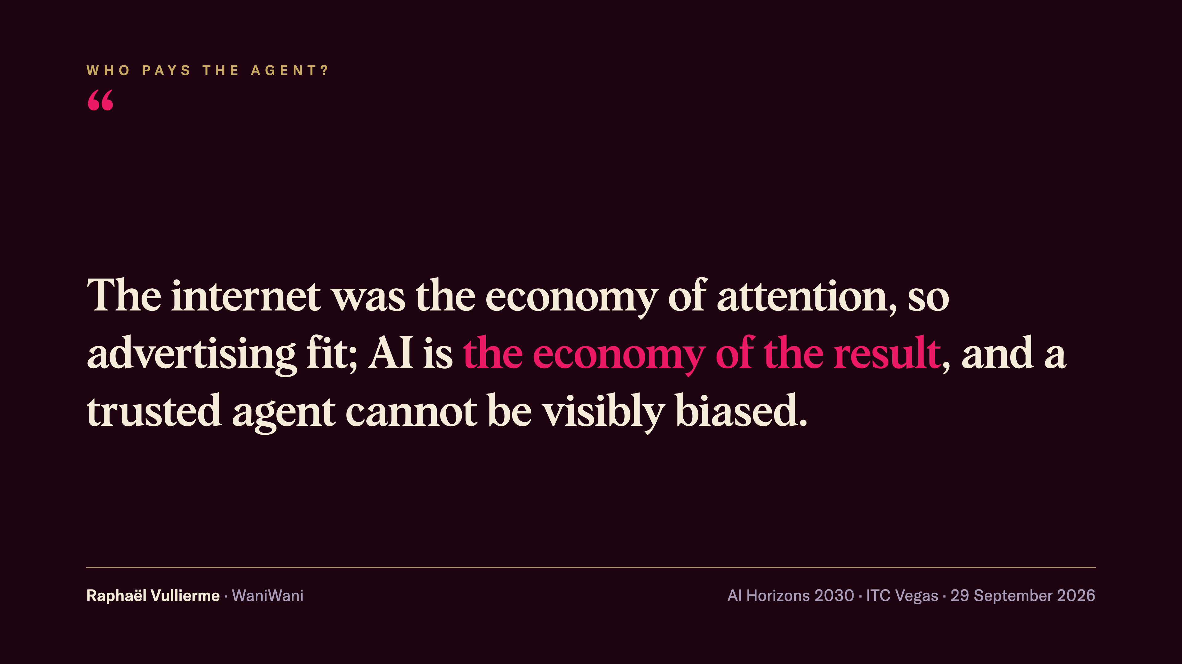 Quote card, Raphael Vullierme, WaniWani: the internet was the economy of attention, AI is the economy of the result