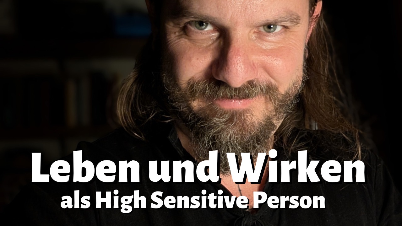 Leben und Wirken als High Sensitive Person (HSP)