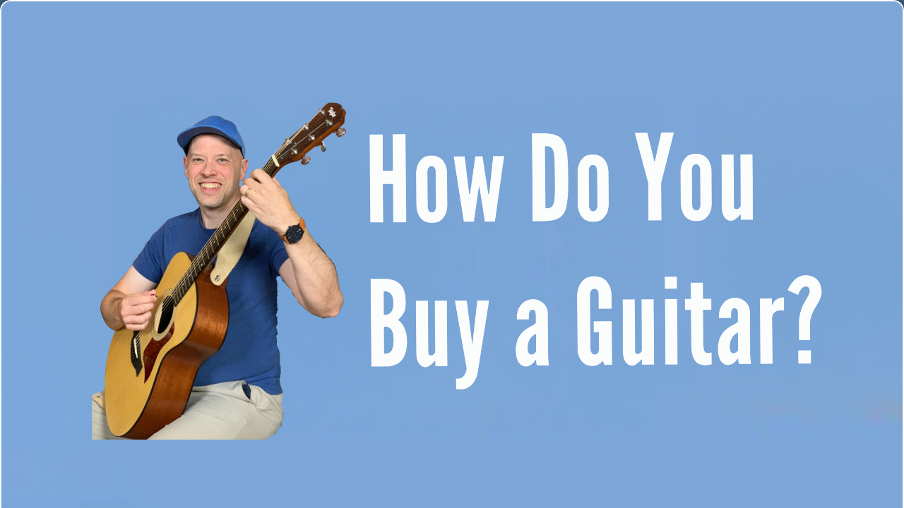 How Do You Buy a Guitar?