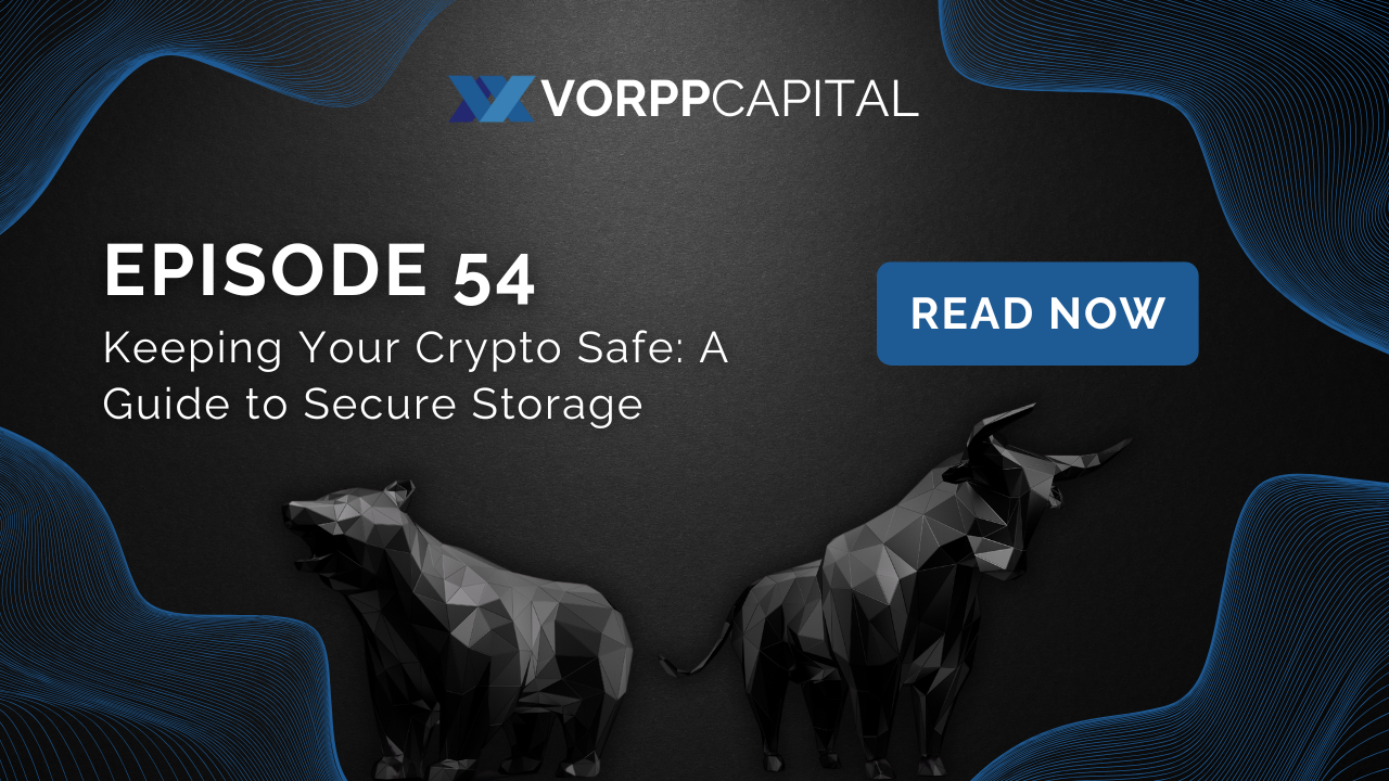 Vorpp Capital Insights Episode 54