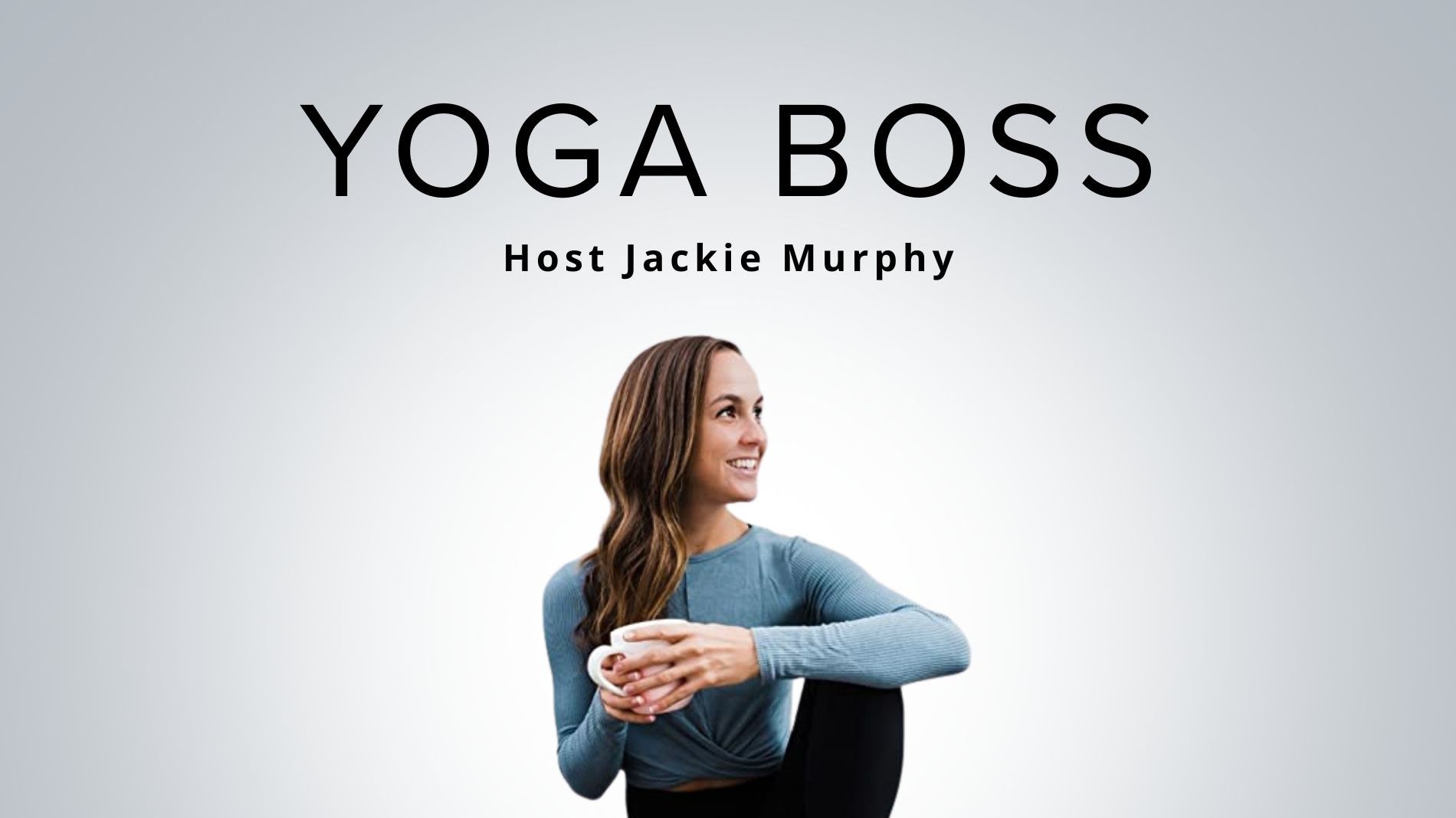 Jackie Murphy Yoga Boss Yoga Business Coach Pilates Business Coach