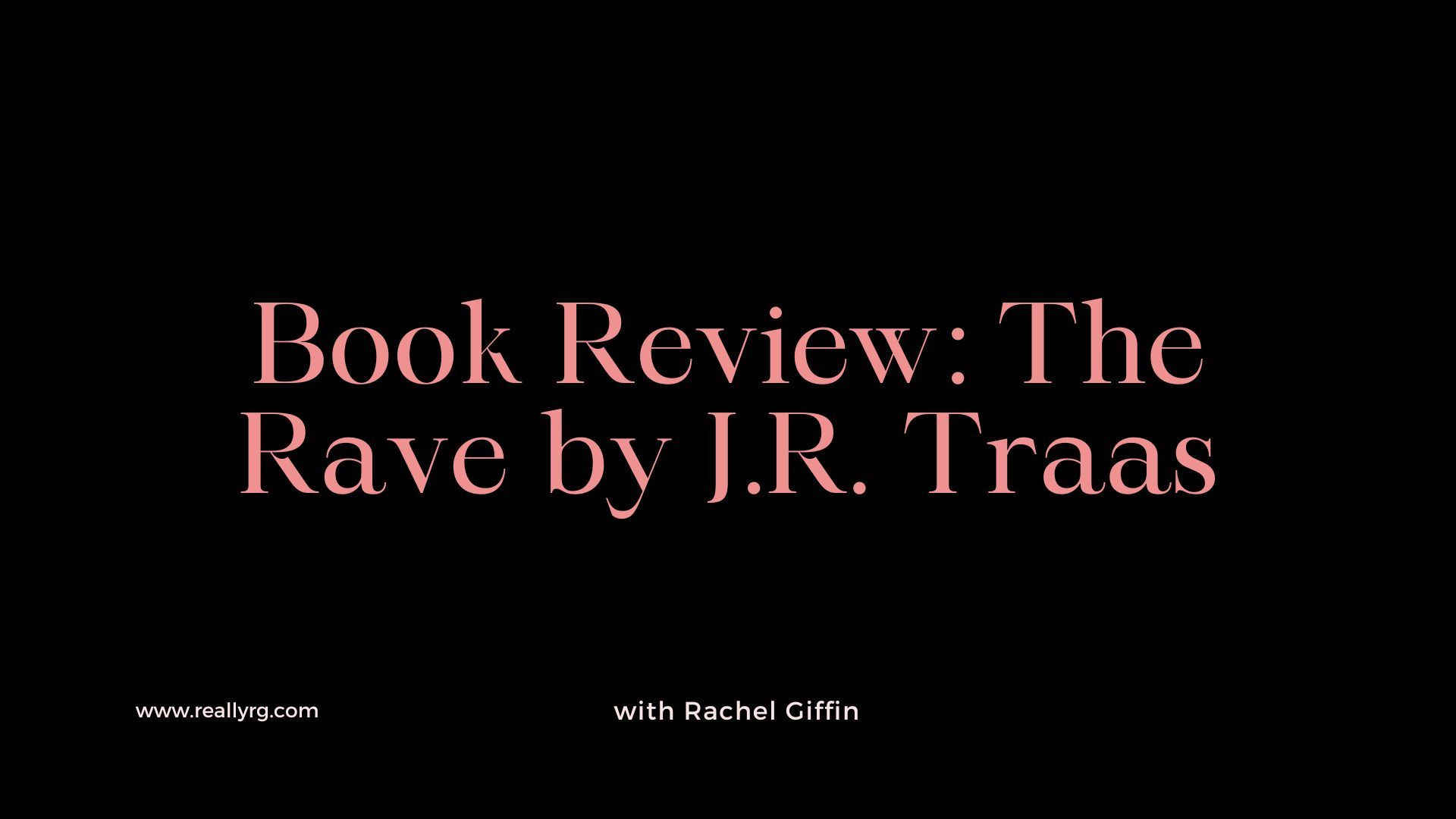 Book Review: The Rave by J.R. Traas