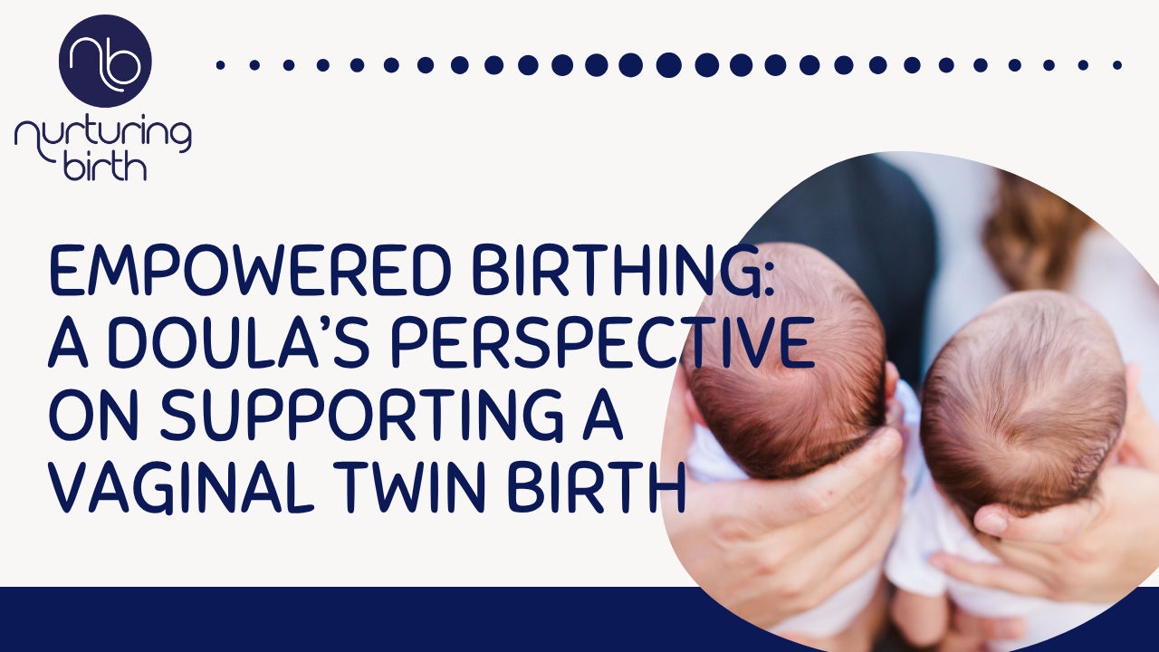 Vaginal Twin Birthing, Doula Perspective
