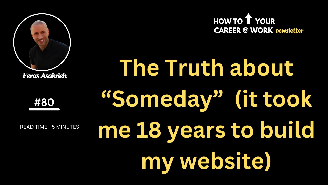 The Truth about “Someday”  (it took me 18 years to build my website)