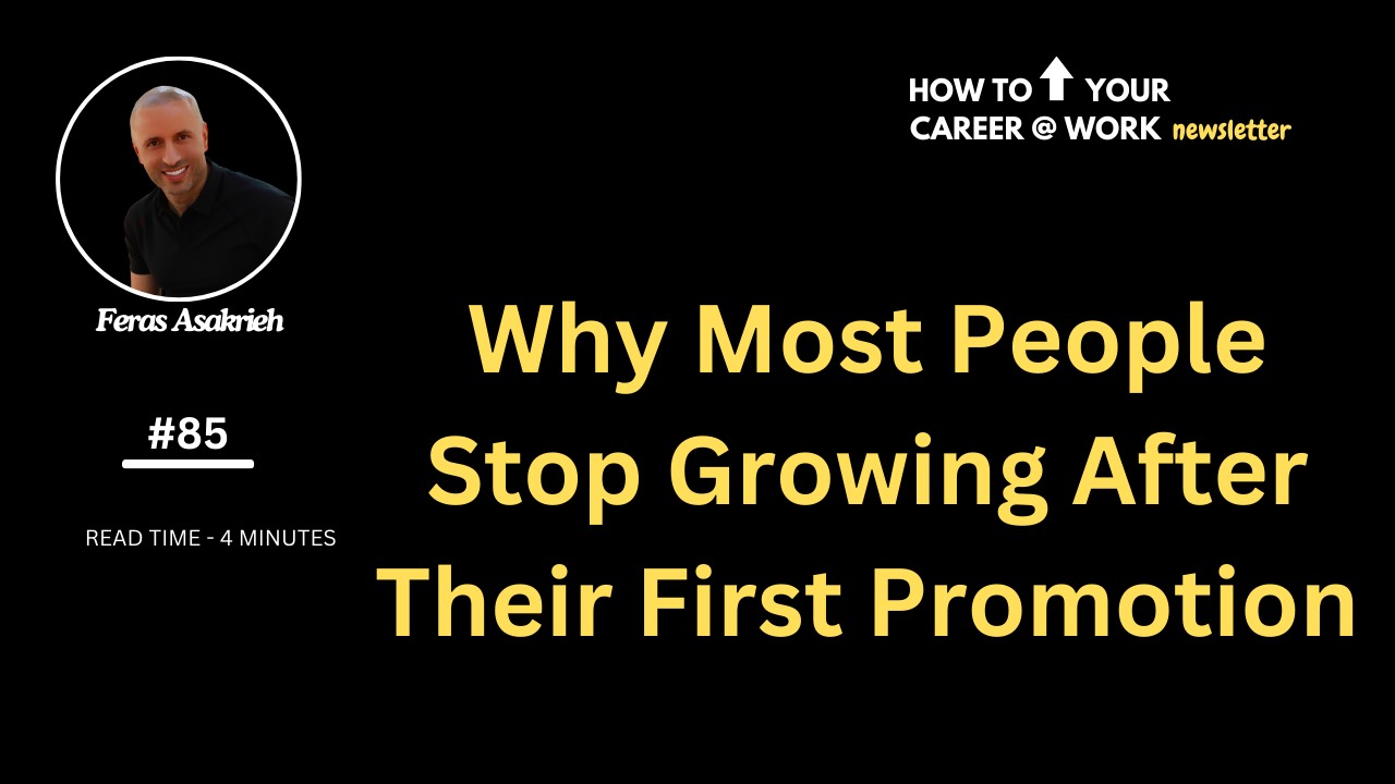 Why Most People Stop Growing After Their First Promotion
