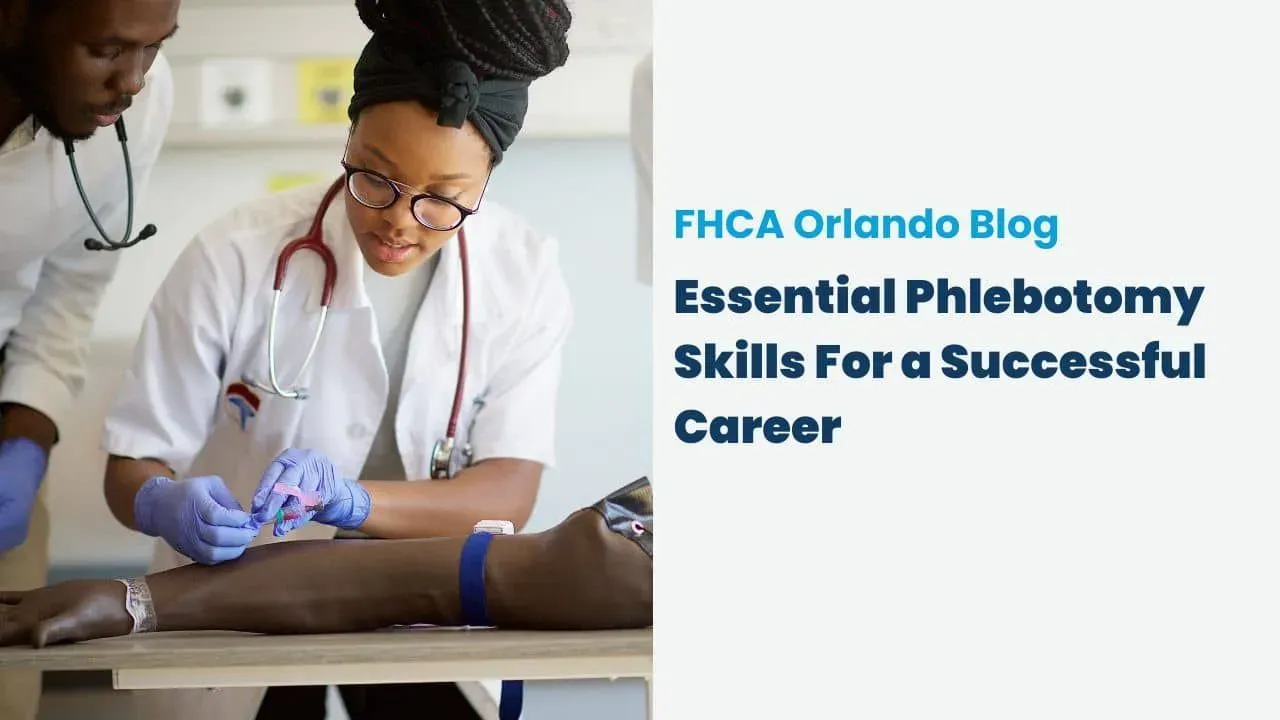 Essential Phlebotomy Skills For a Successful Career