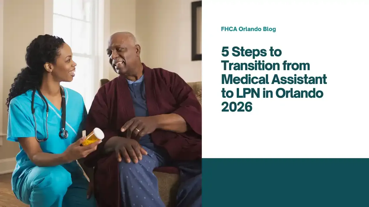 5 Steps to Transition from Medical Assistant to LPN in Orlando 2026
