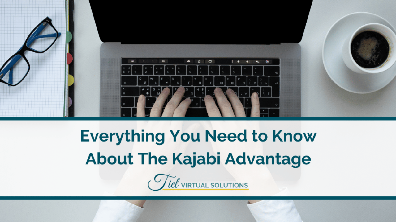 Everything You Need to Know About The Kajabi Advantage