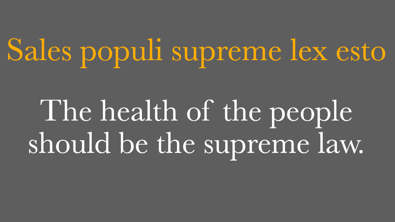 Sales populi supreme lex esto.