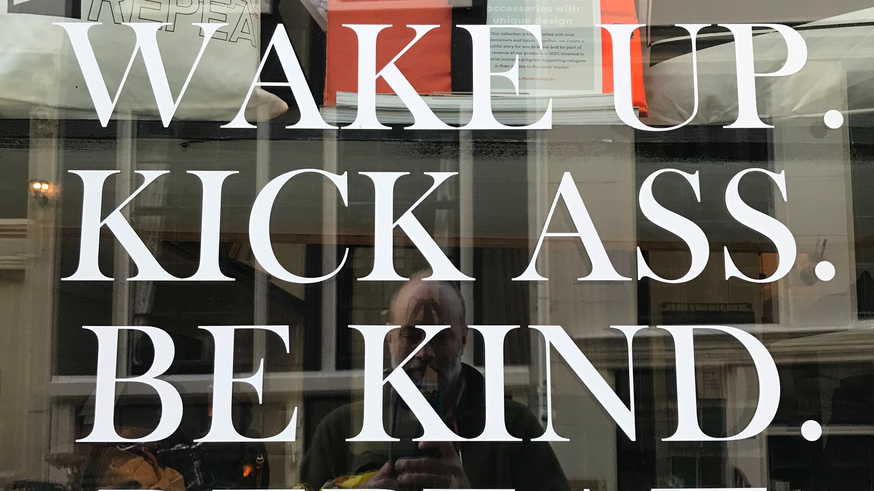 Wake Up. Kick Ass. Be Kind