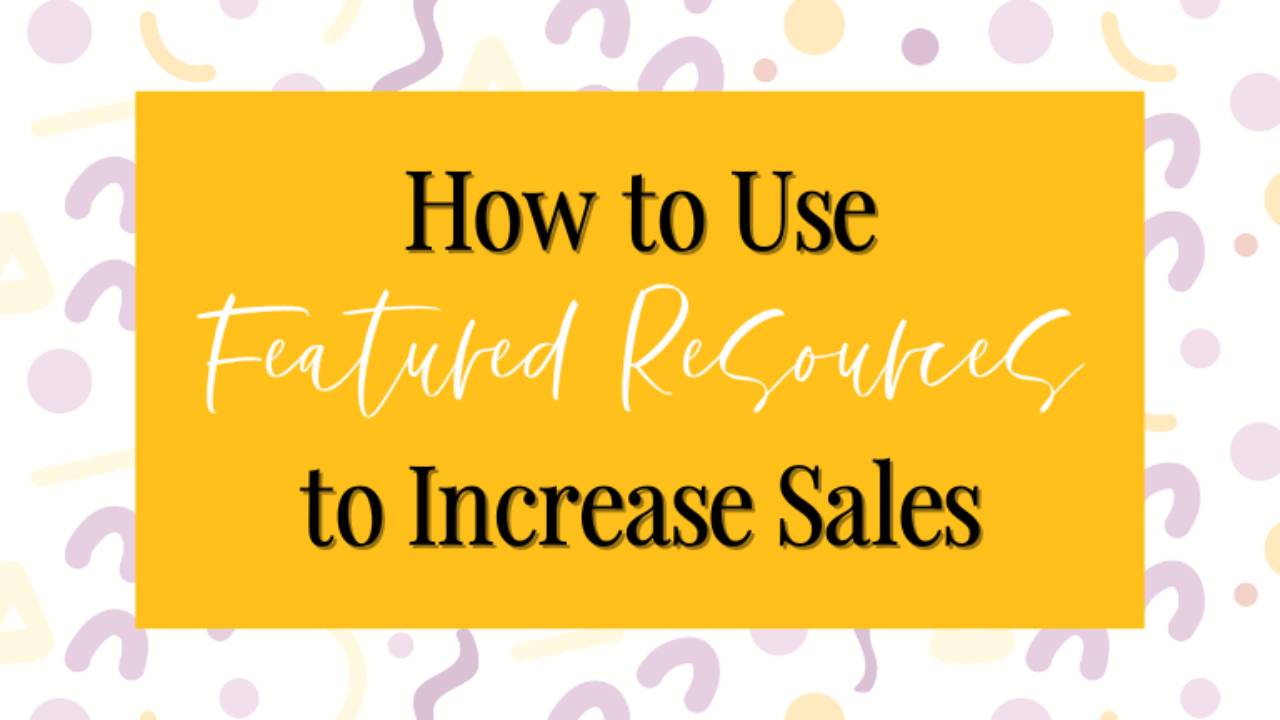 How to use the tpt featured resource section to increase your sales blog cover
