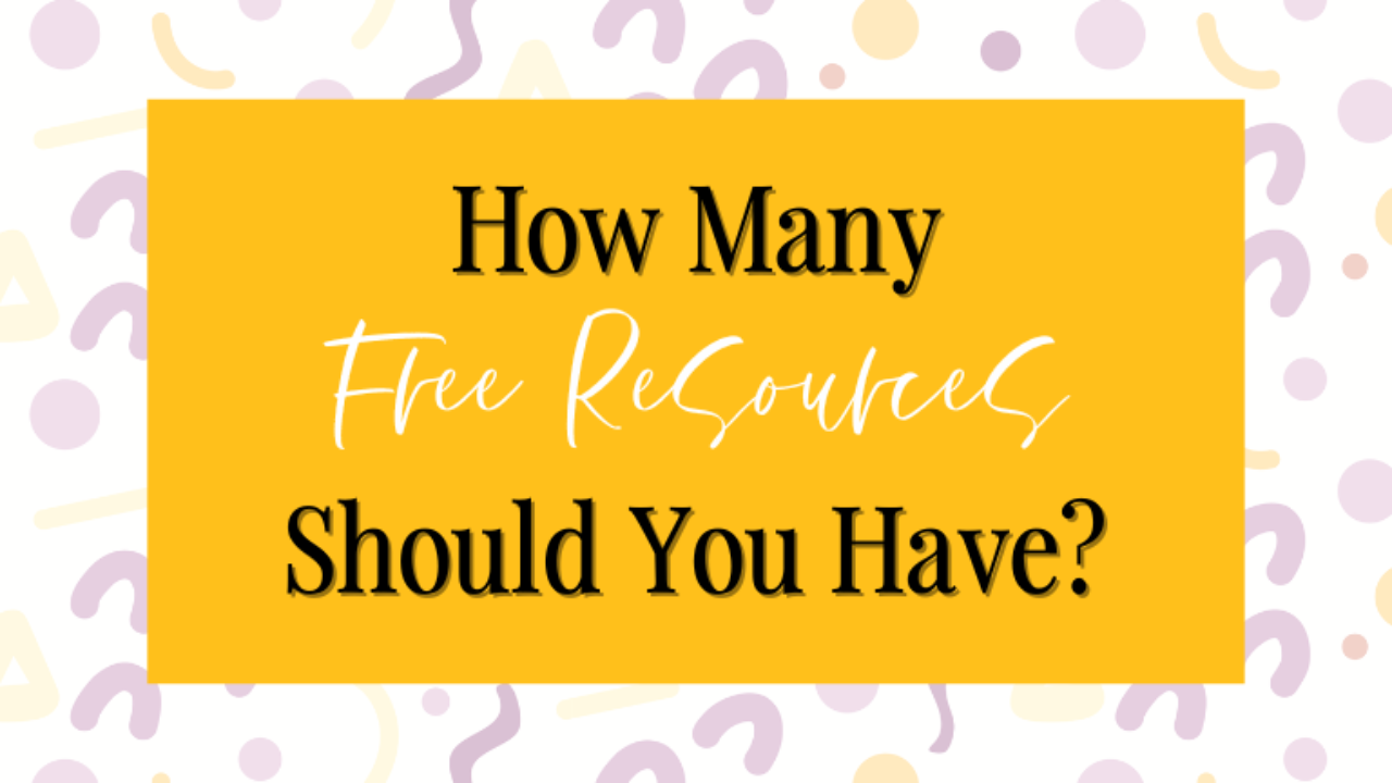 Graphic asking how many free resources you should have in your TPT store