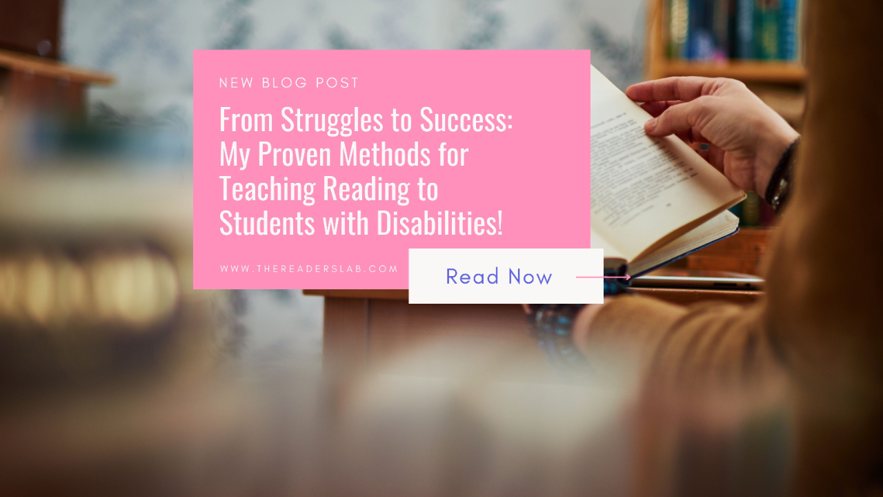 From Struggles to Success: My Proven Methods for Teaching Reading to Students with Disabilities! 