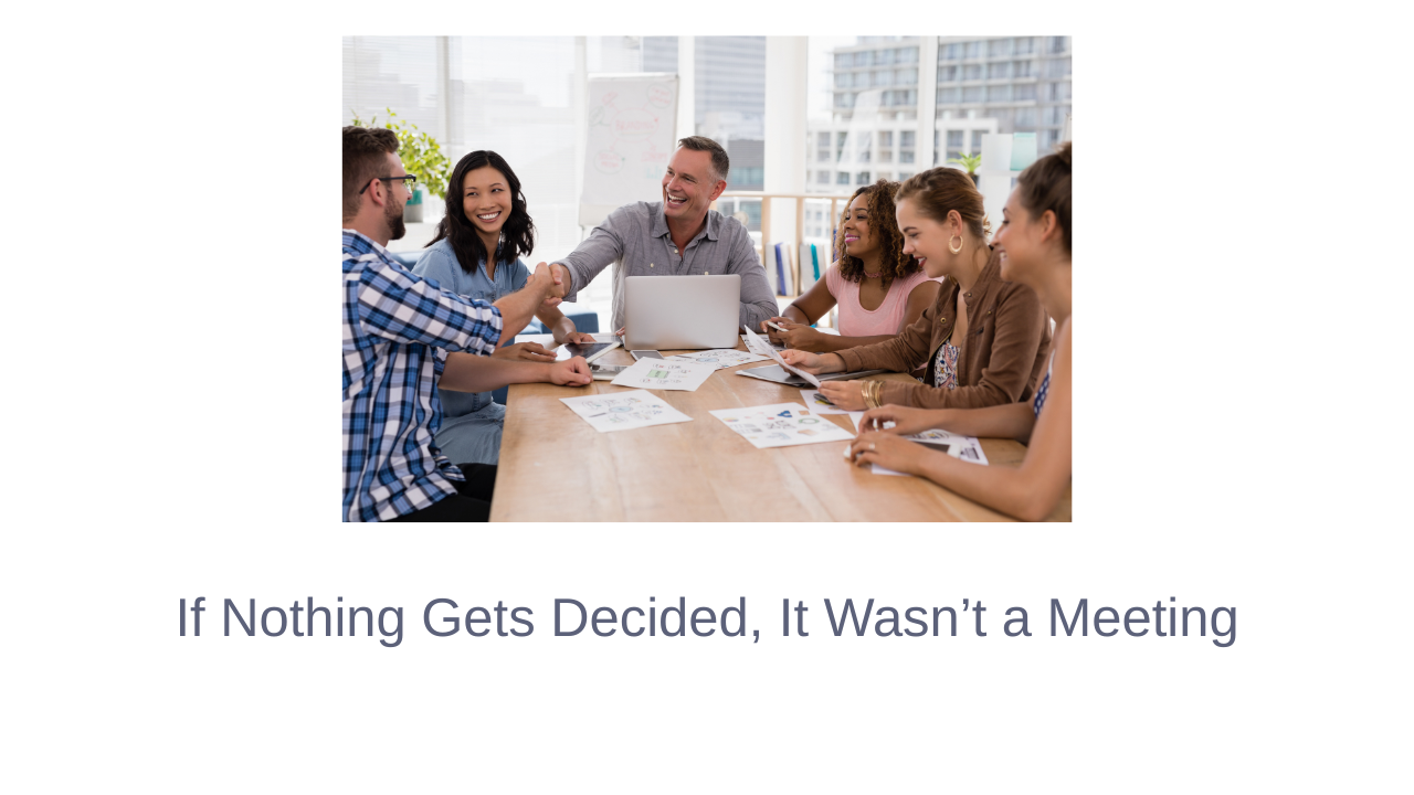 Meetings: Productive Conversation or Weekly Complaint Session?