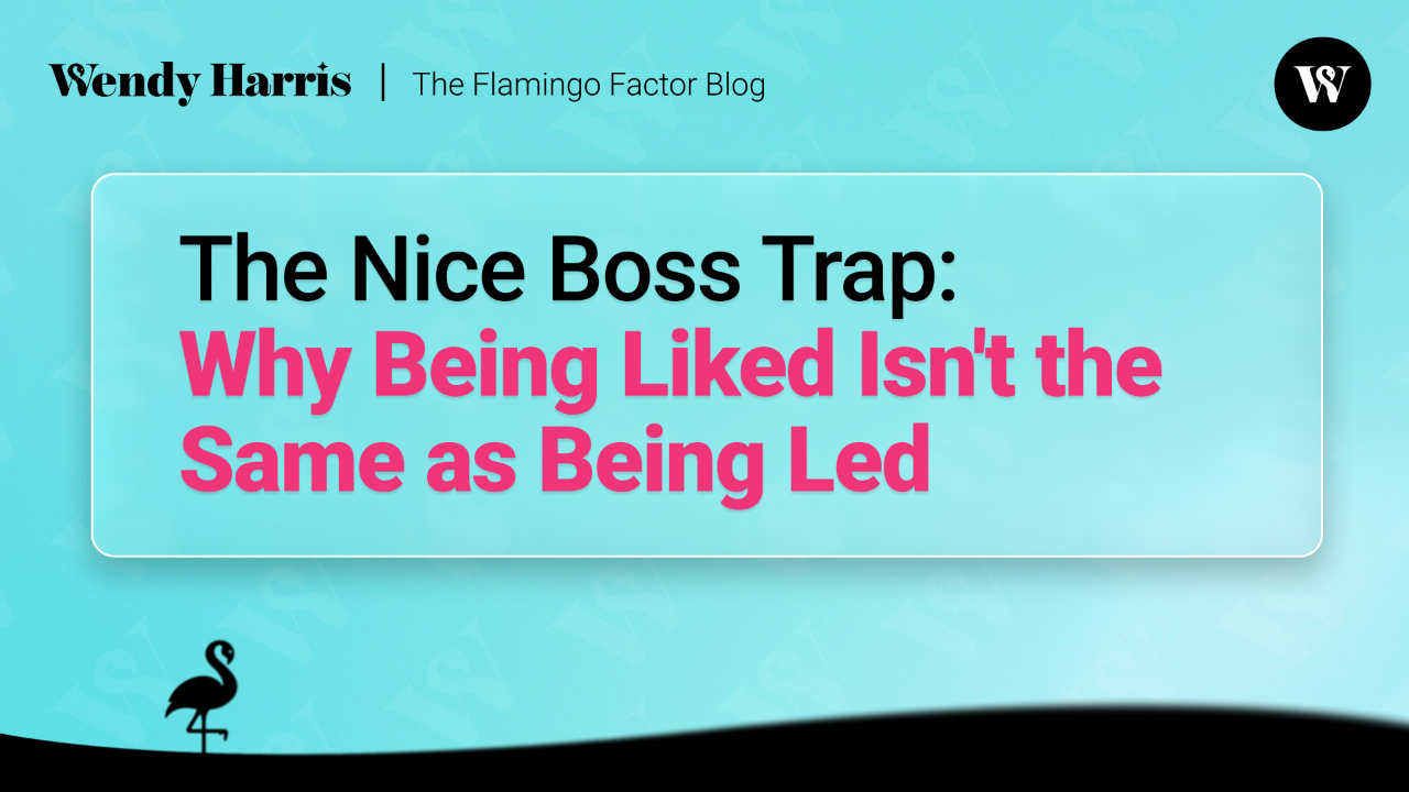The Nice Boss Trap: Why Being Liked Isn't the Same as Being Led