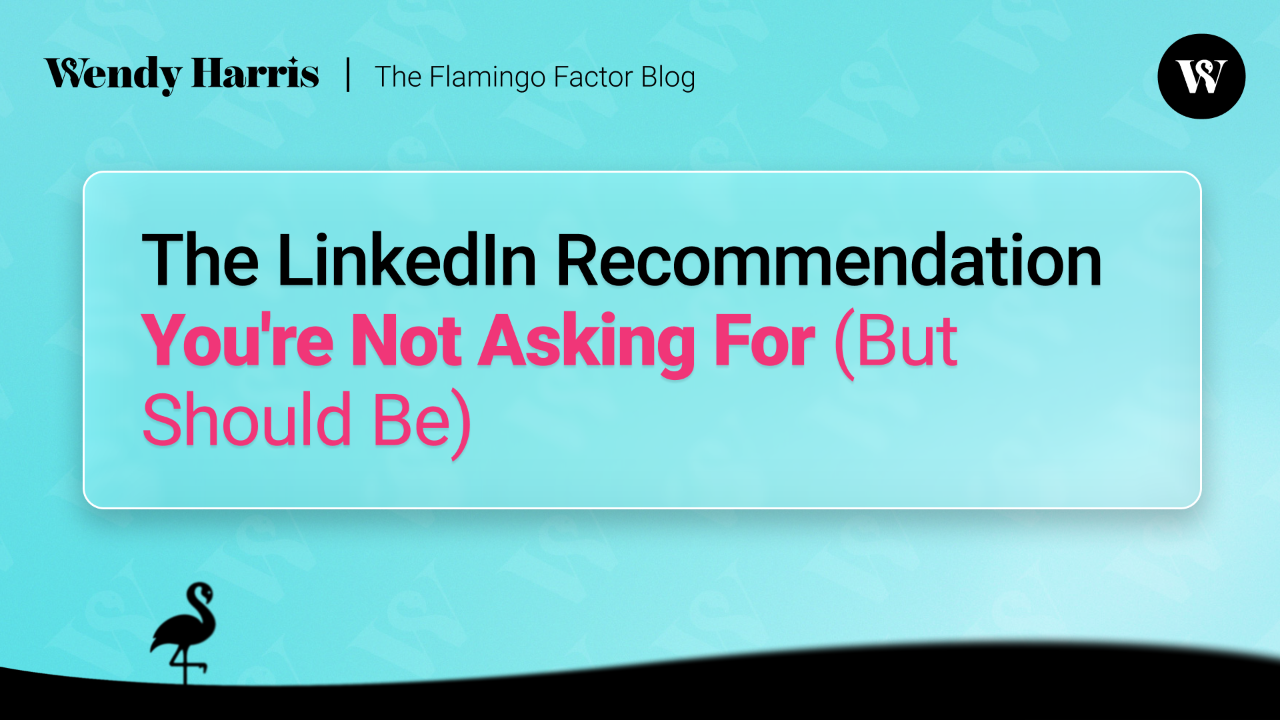 The LinkedIn Recommendation You're Not Asking For (But Should Be)
