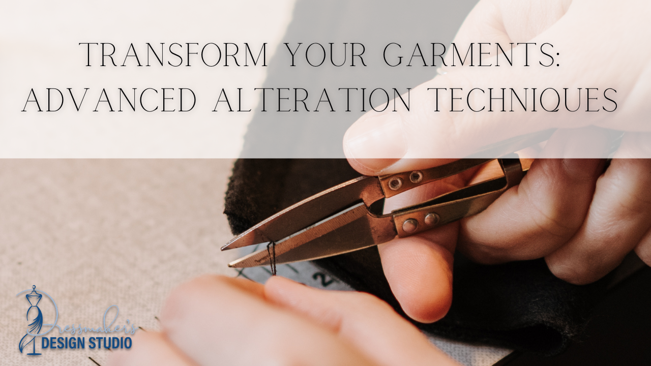 Transform your garments: Advanced alteration techniques. I’ve made a list of some advanced level alteration techniques that can help you achieve a professional result.
