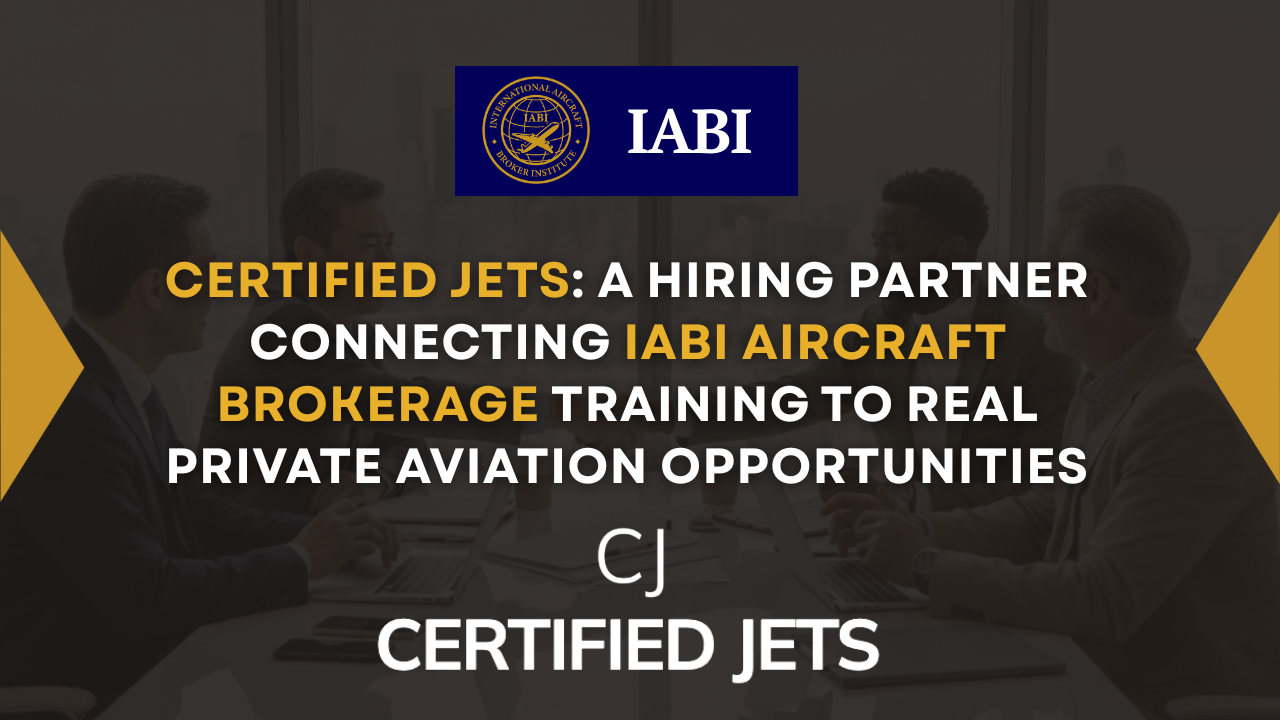 Certified Jets private aviation hiring partner of IABI International Aircraft Broker Institute