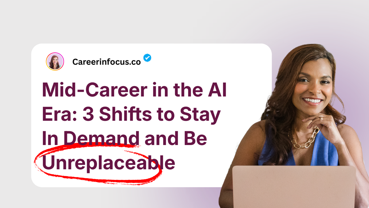 Mid-Career in the AI Era: 3 Shifts to Stay In-Demand and Be Unreplaceable