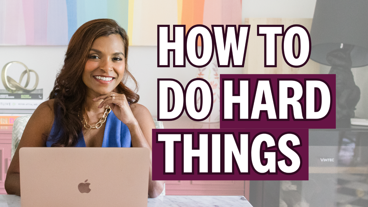 How To Do Hard Things