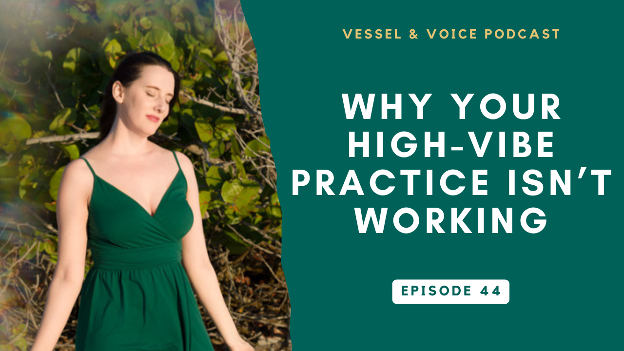 Why your high-vibe practice isn't working