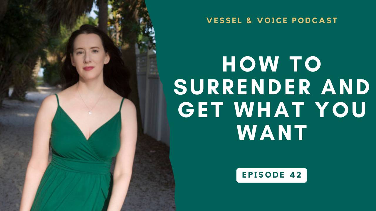 how to surrender and get what you want in life