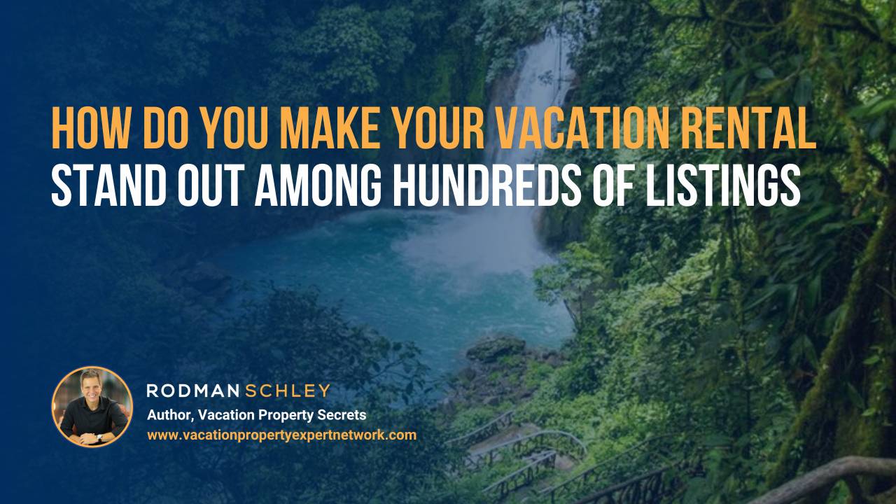 View of a lush green forest with a waterfall flowing into a blue pool below. Text overlay reads: 'How do you make your vacation rental stand out among hundreds of listings.' Includes a photo and name of Rodman Schley, author of Vacation Property Secrets, with his website.