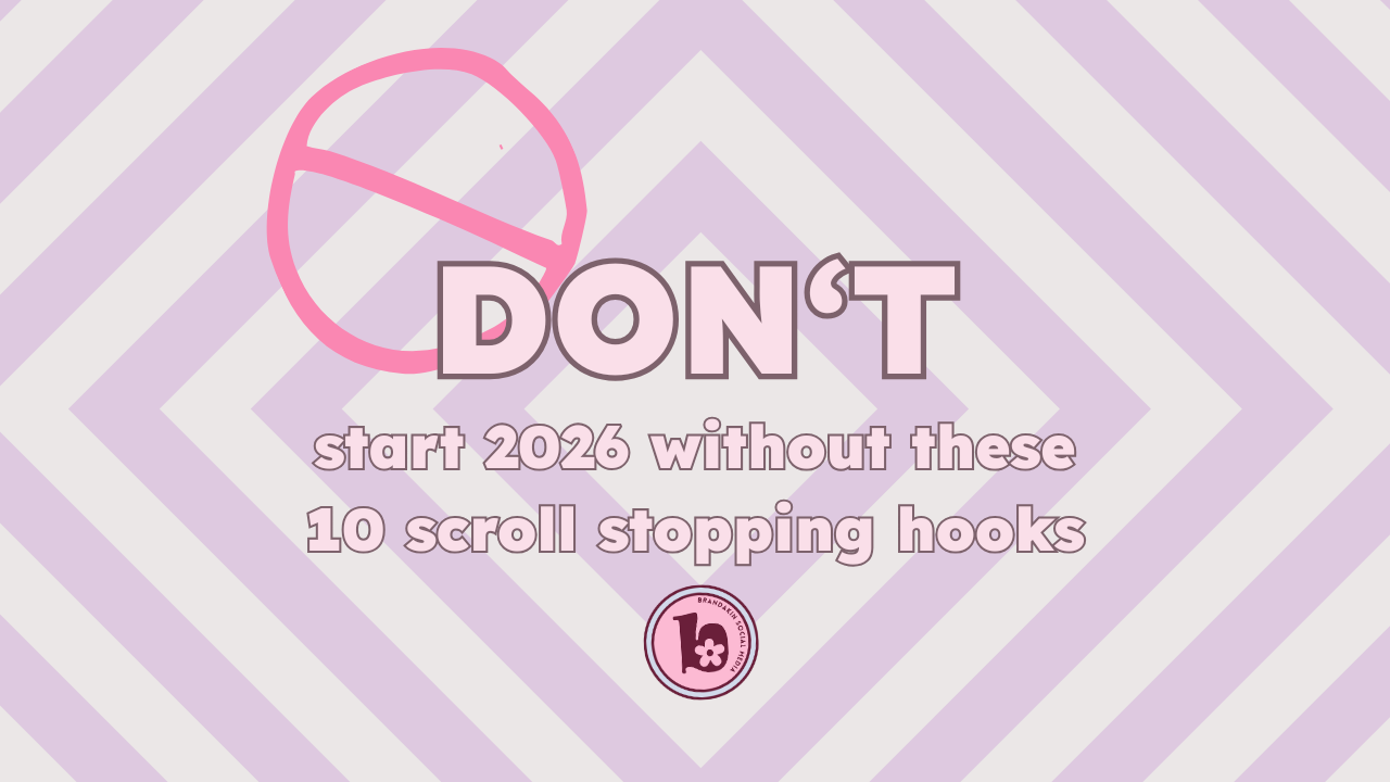 Pink and purple graphic with bold text that says “Don’t start 2026 without these 10 scroll stopping hooks,” styled in playful fonts and Brandakin’s signature retro branding.