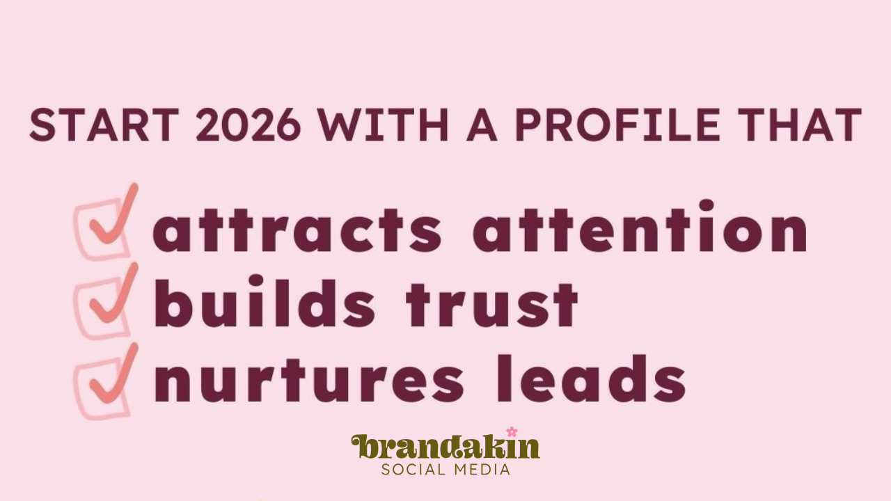 Pink background graphic with bold burgundy text that says: “Start 2026 with a profile that attracts attention, builds trust, nurtures leads.” Includes checkmarks next to each phrase and a small Brandakin Social Media logo at the bottom.