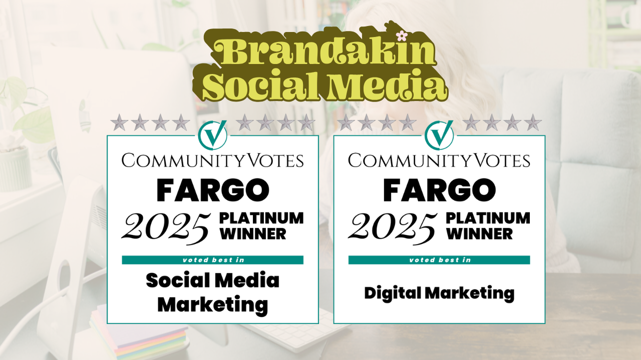 Brandakin Social Media awarded 2025 Platinum Winner by CommunityVotes Fargo for Social Media Marketing and Digital Marketing, displayed with two award badges and a laptop in the background.