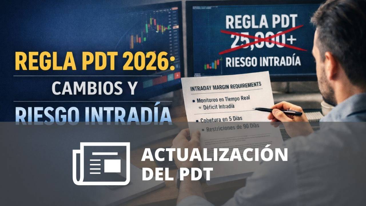 Trader revisando requisitos de margen intradía y cambios en la regla PDT en 2026