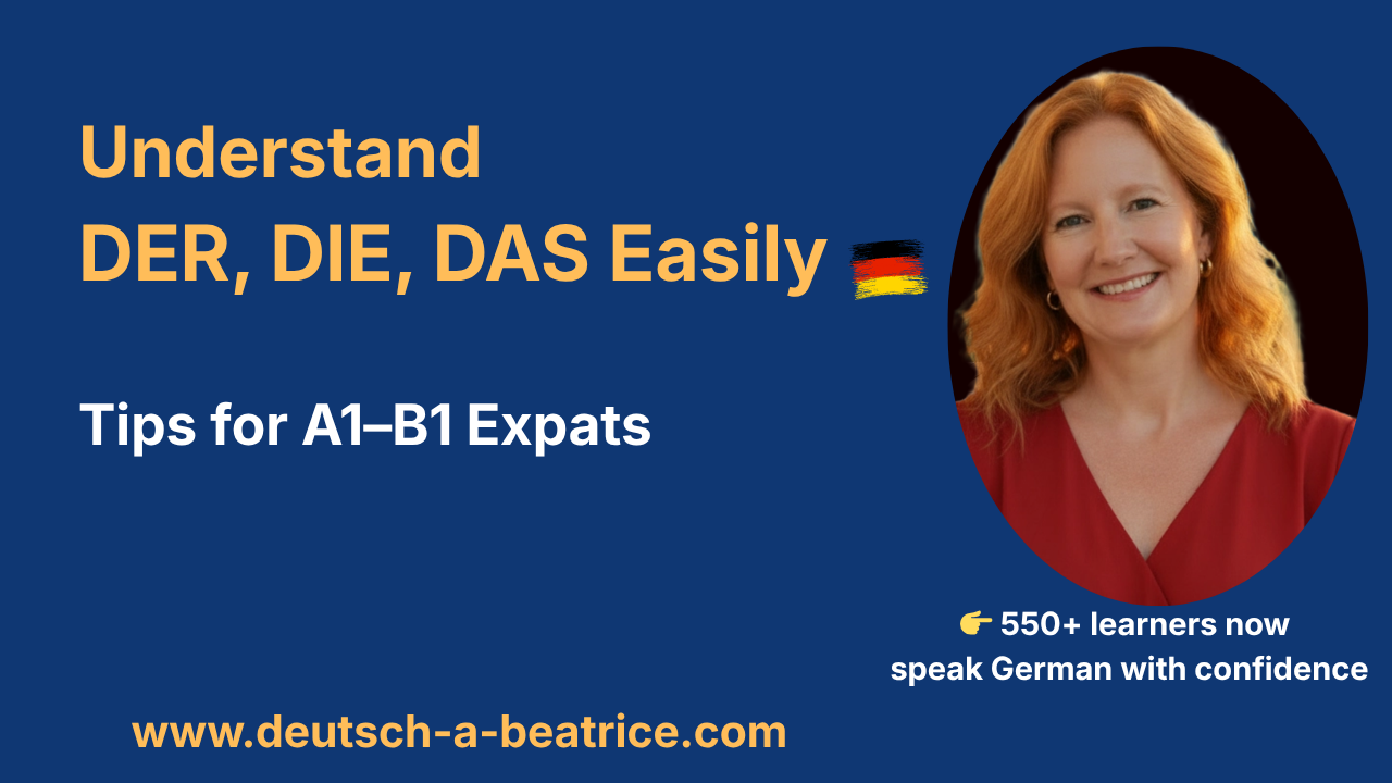 Learn how to understand der, die, das with simple tips for A1–B1 expats in Germany and Switzerland.