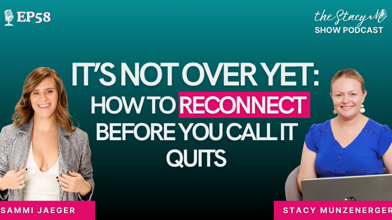 Image of Stacy AND Sammi Jaeger  in EP 58It’s Not Over Yet: How to Reconnect Before You Call It Quits