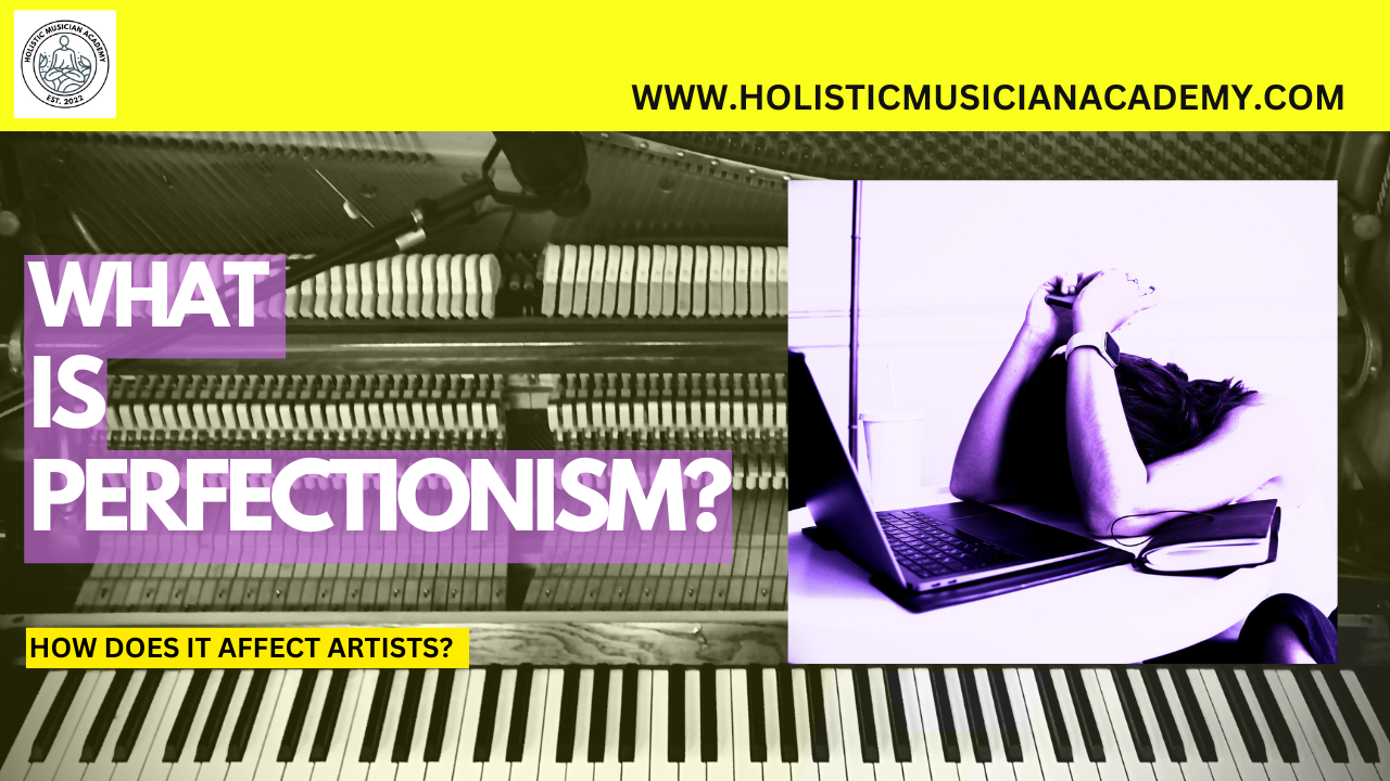 Perfectionism harms artists