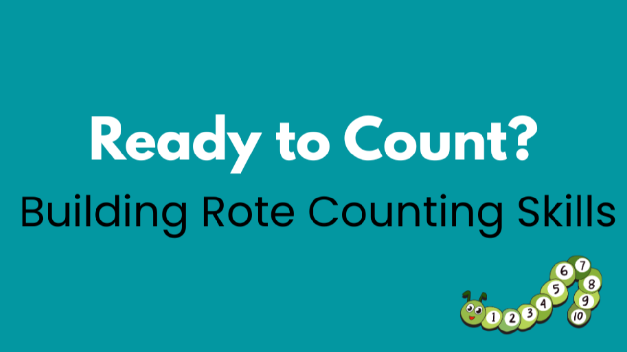 Engaging Ways to Build Rote Counting Skills