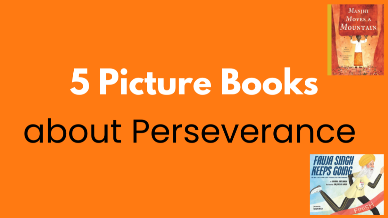 5 Picture Books that Show the Power of Perseverance