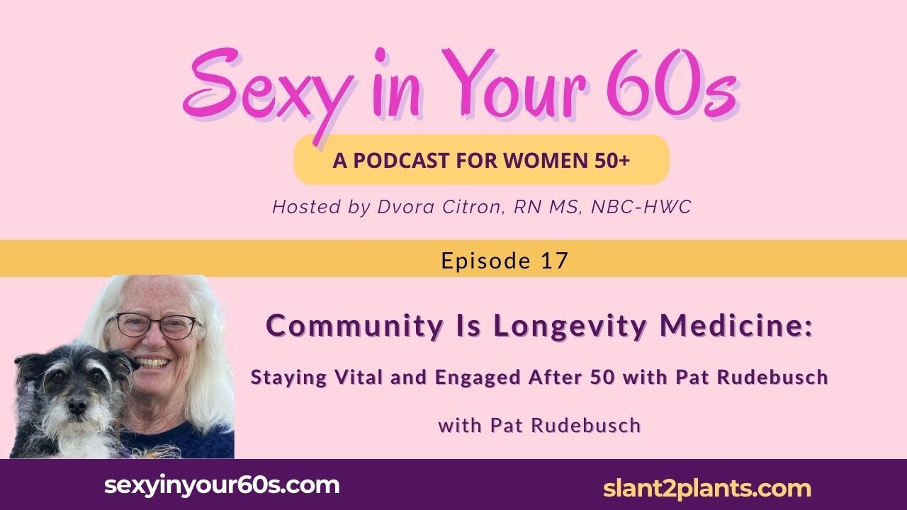 photo of woman with grey hair and dog on podcast banner episode 17 Community as Longevity Medicine