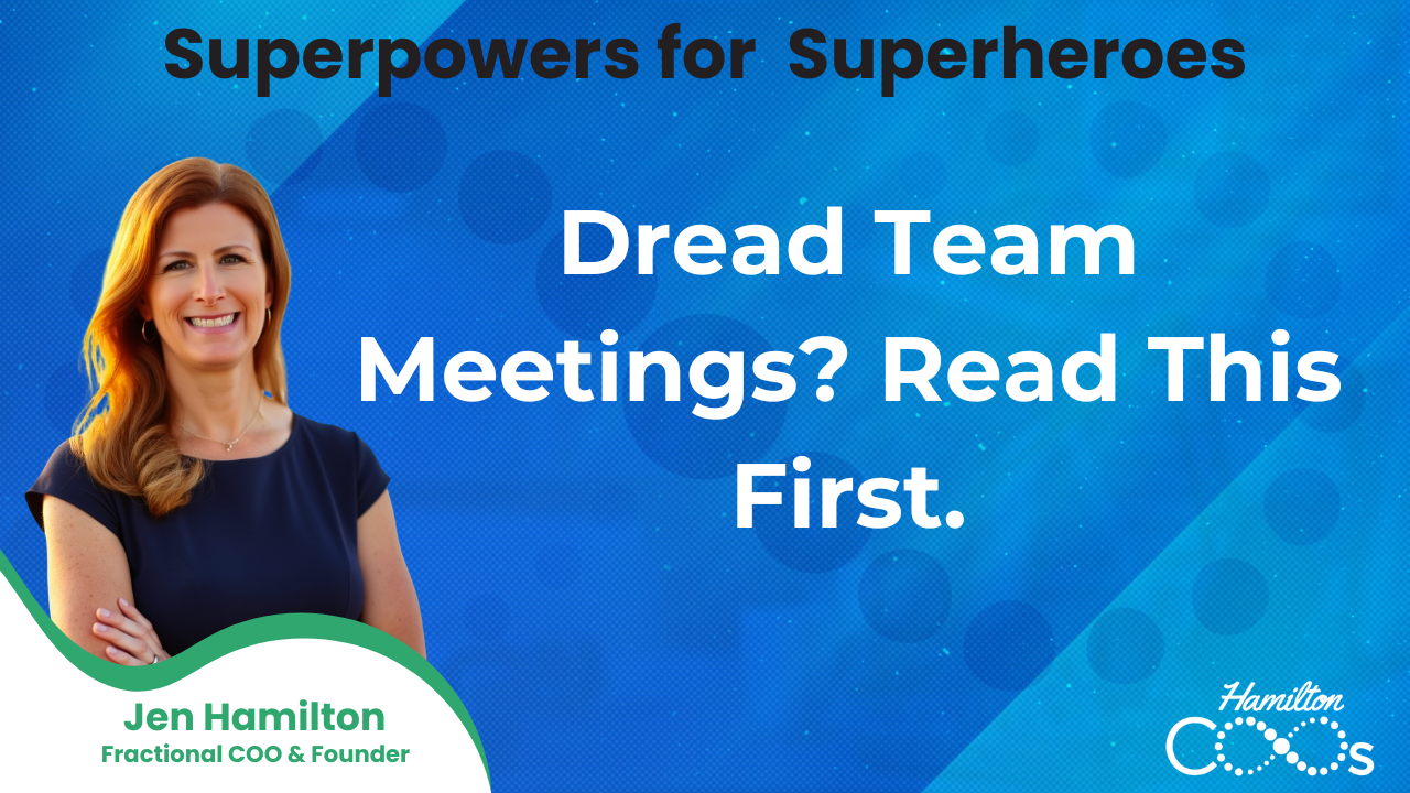 Dread Team Meetings? Read This First.