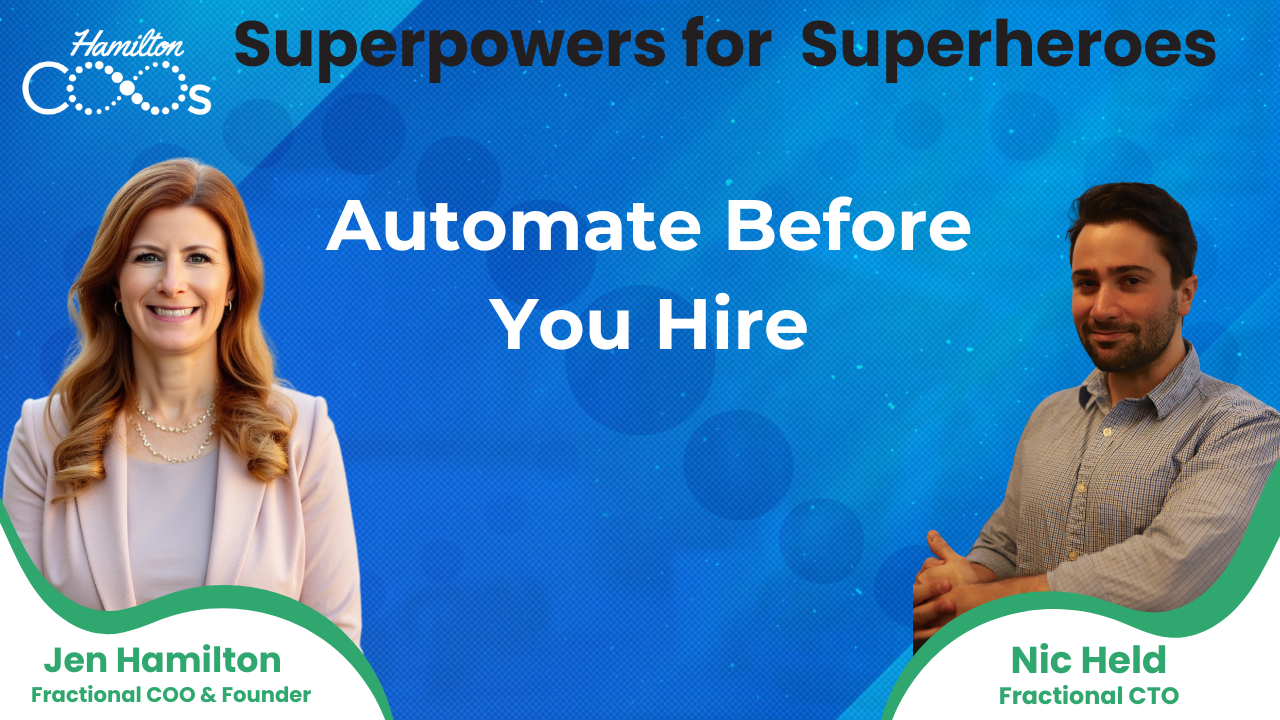 Automate Before You Hire