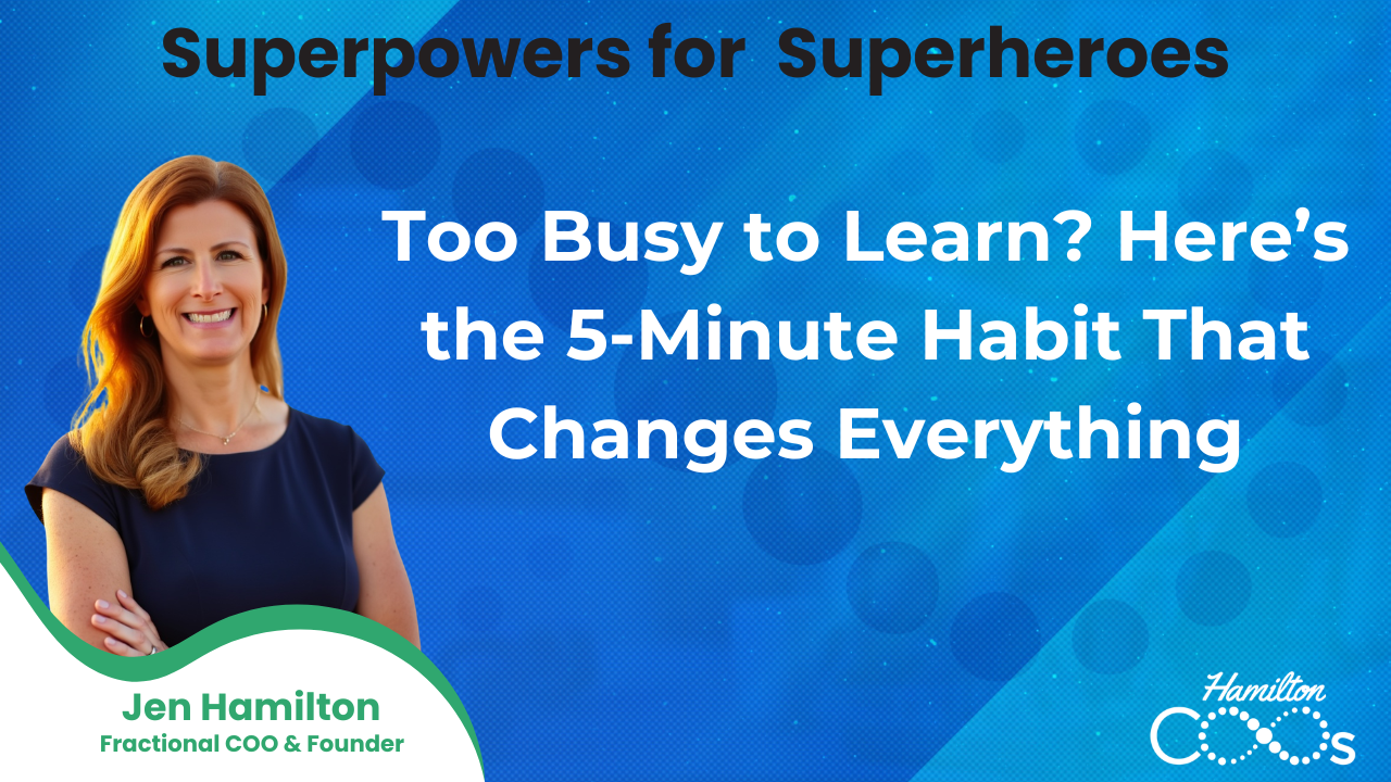 Too Busy to Learn? Here’s the 5-Minute Habit That Changes Everything